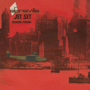 Alphaville的專輯Jet Set / Golden Feeling (Remaster) - EP