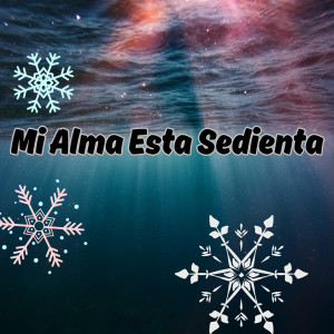 收聽Congregación María de Jesús的Mi Alma Esta Sedienta歌詞歌曲