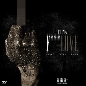 ดาวน์โหลดและฟังเพลง F*ck Love พร้อมเนื้อเพลงจาก Trina