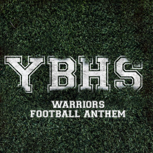 Kye Kaszett的專輯YBHS Warriors Football Anthem (TRADEMARKED ARTWORK)