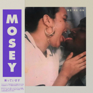 收聽Mosey的We're On歌詞歌曲