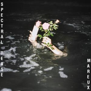 Album Spectral Tease oleh Mareux
