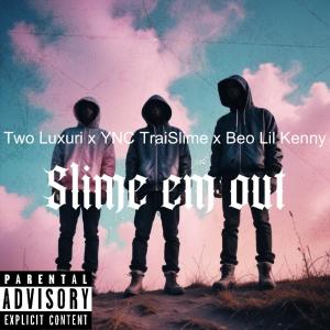 Two Luxuri的專輯Slime em out (Explicit)