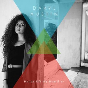 Daryl Austin的專輯Hands Off My Humility