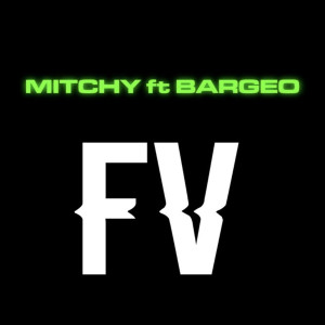 Listen to FV (Explicit) song with lyrics from Mitchy