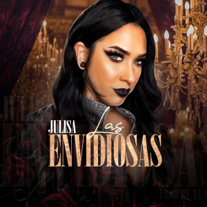 Listen to Las Envidiosas song with lyrics from Julisa
