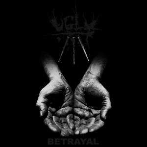收聽Ugly的Betrayal歌詞歌曲