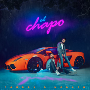 Listen to el chapo (Explicit) song with lyrics from Canbay