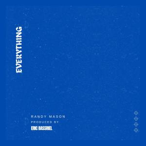 收聽Randy Mason的Everything歌詞歌曲