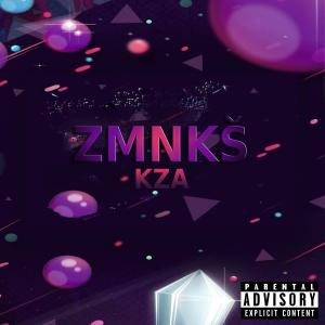Listen to Zmnkš (Explicit) song with lyrics from KZA