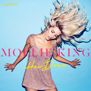 收聽Mollie King的Hair Down (Acoustic)歌詞歌曲