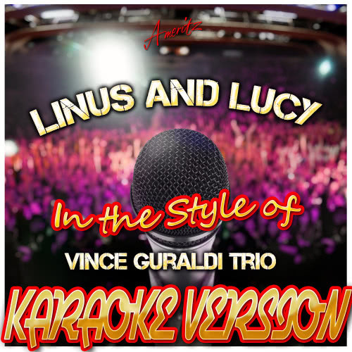 Linus and Lucy (In the Style of Vince Guraldi Trio) [Karaoke Version] (Karaoke Version)