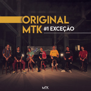 收聽MTK的Original MTK #1 - Exceção歌詞歌曲