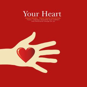 Album Your Heart from Dream Walker