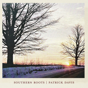 อัลบัม Southern Roots ศิลปิน Patrick Davis