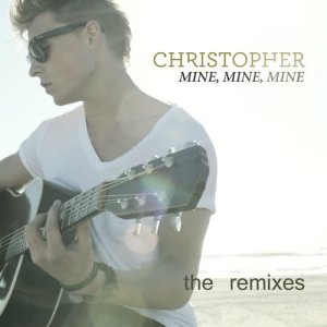 Christopher的專輯Mine, Mine, Mine [The Remixes]