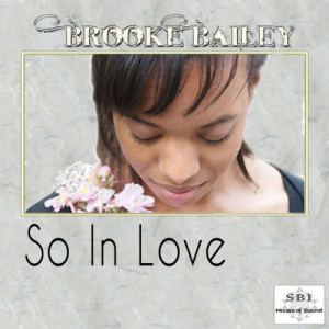 ดาวน์โหลดและฟังเพลง So In Love พร้อมเนื้อเพลงจาก Brooke Bailey