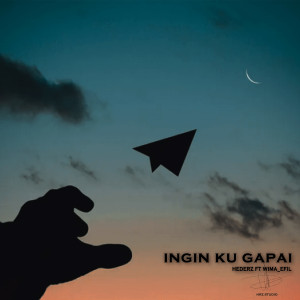Listen to Ingin Ku Gapai song with lyrics from Hederz