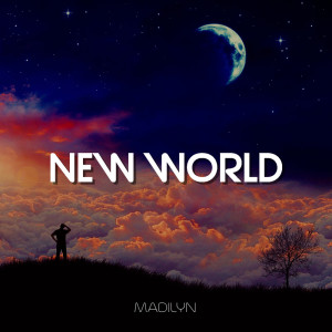 收聽Madilyn的New World歌詞歌曲