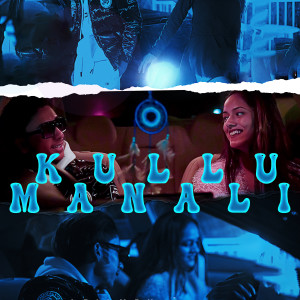 Listen to Kullu Manali song with lyrics from Aryan Arora