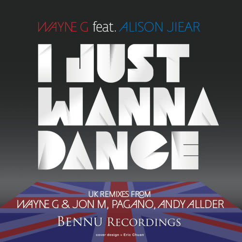 I Just Wanna Dance 2012 (Wayne G & Andy Alder Edit)  [feat. Alison Jiear] (Explicit) (Wayne G & Andy Alder Edit|Explicit)