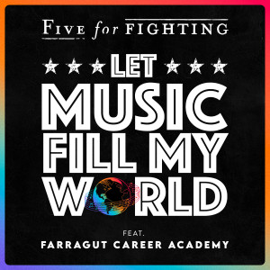 Let Music Fill My World dari Five for Fighting