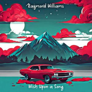Raymond Williams的專輯Wish Upon a Song