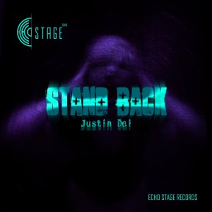 ดาวน์โหลดและฟังเพลง Stand Back (Original Mix) พร้อมเนื้อเพลงจาก Justin Dai