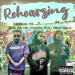 Azul Tha Don的专辑Rehearsing (Explicit)
