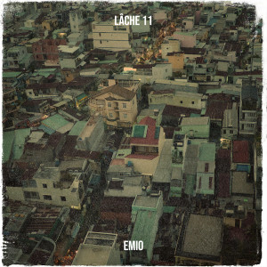 Listen to Lâche 11 song with lyrics from Emio
