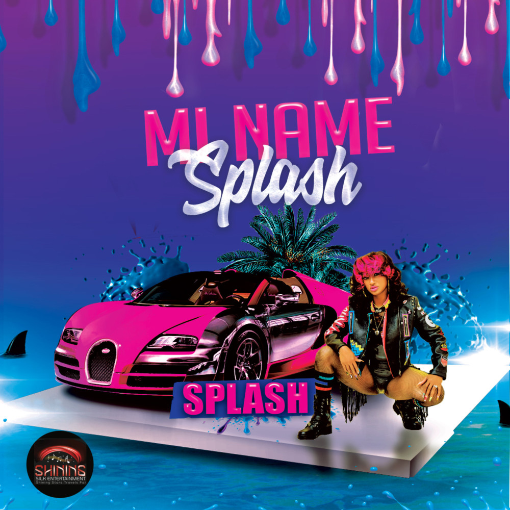 Mi Name Splash (Explicit)