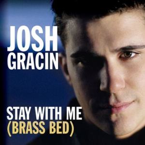 收聽Josh Gracin的Stay With Me (Brass Bed) (Single Remix Version)歌詞歌曲