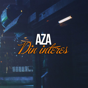 收聽AZA的Din Interes歌詞歌曲