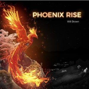 收聽Will Brown的Phoenix Rise歌詞歌曲