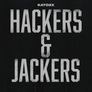 KATO2X的專輯Hackers and Jackers