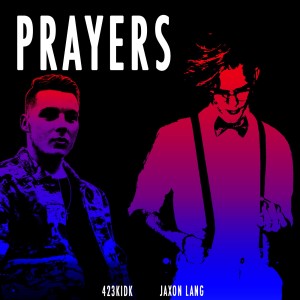 Listen to Prayers (Explicit) song with lyrics from Jaxon Lang