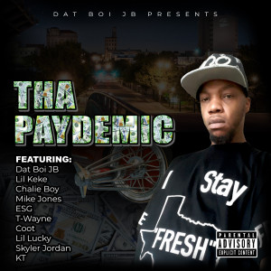 อัลบัม Tha Paydemic (Explicit) ศิลปิน Dat Boi JB