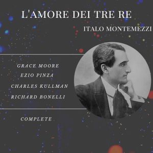 Album L'amore dei tre re - italo montemezzi from Ezio Pinza