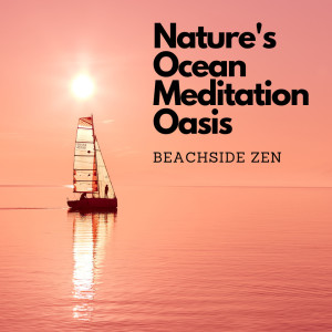Splendor of Meditation for Smoking Cessation的專輯Nature's Ocean Meditation Oasis: Beachside Zen