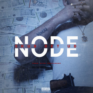 ดาวน์โหลดและฟังเพลง Skub Det Ud (Explicit) พร้อมเนื้อเพลงจาก Node