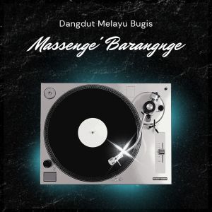Various的专辑Dankdut Melayu Bugis MASSENGE BARANGNGE