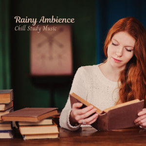 Album Rainy Ambience: Chill Study Music from Study Music & Sounds