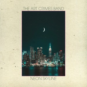 ดาวน์โหลดและฟังเพลง Neon Skyline (Radio Edit) พร้อมเนื้อเพลงจาก The Art Crimes Band