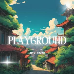 อัลบัม Playground (feat. Razag) ศิลปิน Loyy