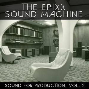 Album Sound For Production, Vol. 2 from The Epixx Media Group