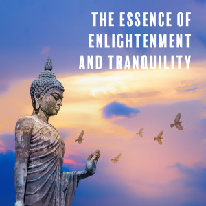 Flute Music Ensemble的專輯The Essence of Enlightenment and Tranquility (Spiritual Flute, Healing Tibetan Bowls, Buddhist Calmly)