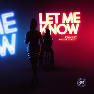 Kdon的专辑Let Me know (feat. Great Scott)