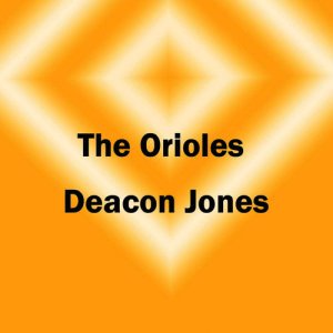 Orioles的專輯Deacon Jones