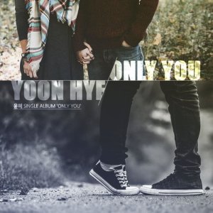 收聽Yoon Hye的Only You (Instrumental)歌詞歌曲