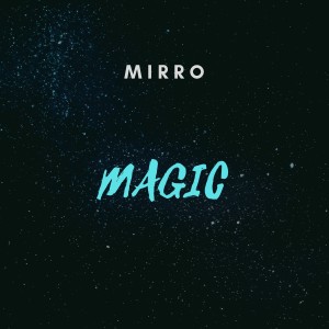 MIRRO的专辑Magic